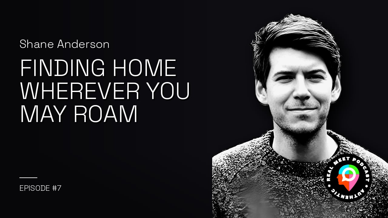 Shane Anderson: Finding Home Wherever You May Roam